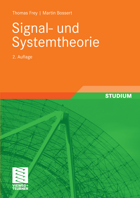 Signal- und Systemtheorie -  Thomas Frey,  Martin Bossert,  Norbert Fliege