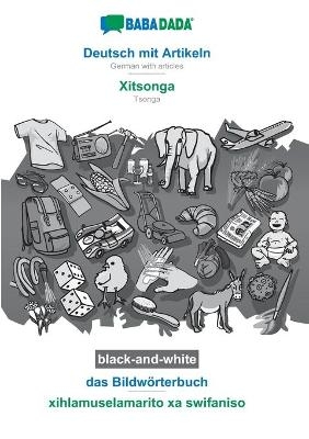 BABADADA black-and-white, Deutsch mit Artikeln - Xitsonga, das BildwÃ¶rterbuch - xihlamuselamarito xa swifaniso -  Babadada GmbH