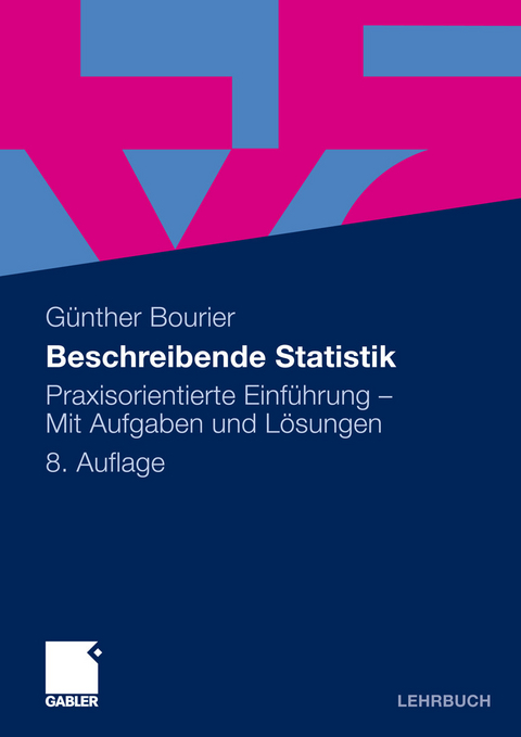 Beschreibende Statistik -  Günther Bourier