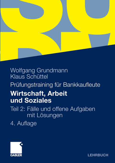 Wirtschaft, Arbeit und Soziales -  Wolfgang Grundmann,  Klaus Schüttel