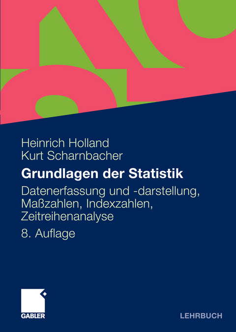 Grundlagen der Statistik -  Heinrich Holland,  Kurt Scharnbacher