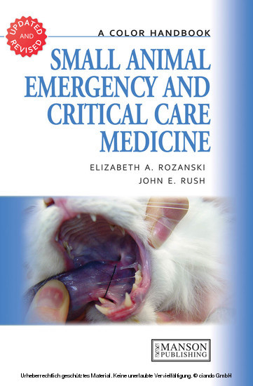 Small Animal Emergency and Critical Care Medicine - Tufts University Elizabeth (School of Veterinary Medicine  Massachusetts  USA) Rozanski, Tufts University John (School of Veterinary Medicine  Massachusetts  USA) Rush