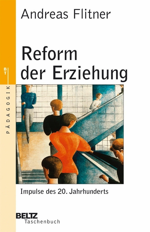 Reform der Erziehung -  Andreas Flitner