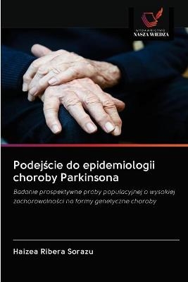 Podej&#347;cie do epidemiologii choroby Parkinsona - Haizea Ribera Sorazu