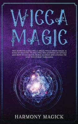 Wicca Magic - Harmony Magick