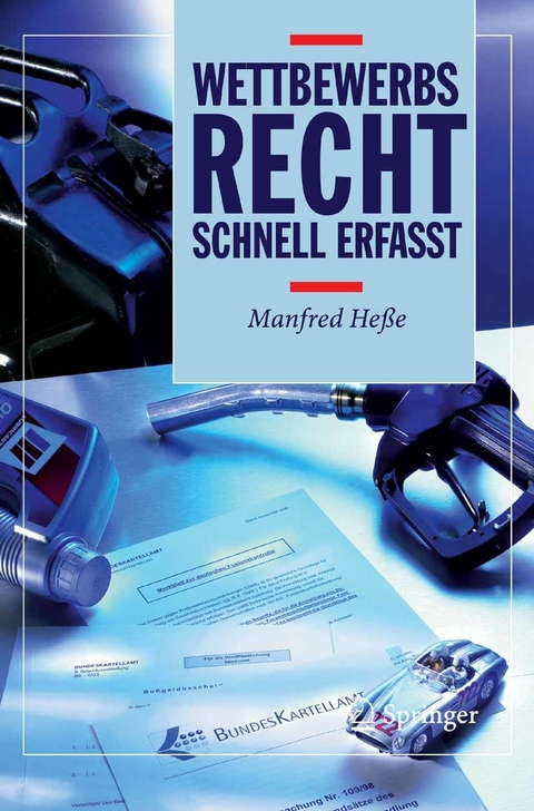 Wettbewerbsrecht - Schnell erfasst -  Manfred Heße