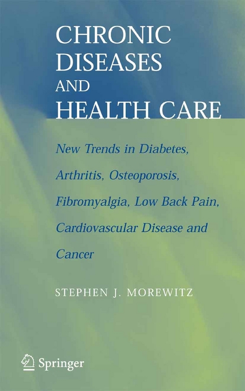 Chronic Diseases and Health Care -  Stephen J. Morewitz