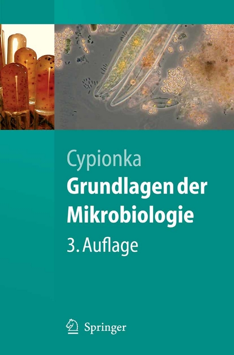 Grundlagen der Mikrobiologie -  Heribert Cypionka