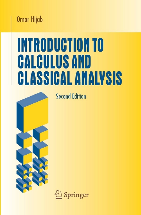 Introduction to Calculus and Classical Analysis -  Omar Hijab