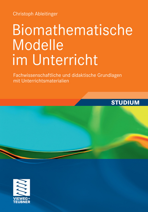 Biomathematische Modelle im Unterricht -  Christoph Ableitinger