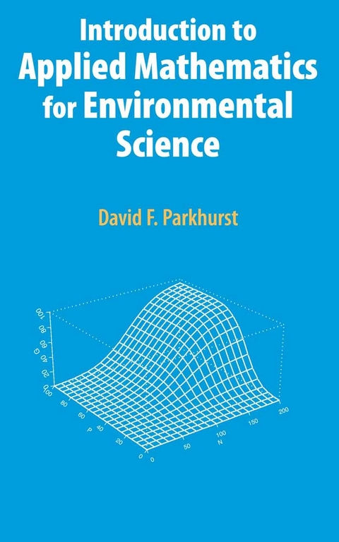 Introduction to Applied Mathematics for Environmental Science -  David F. Parkhurst