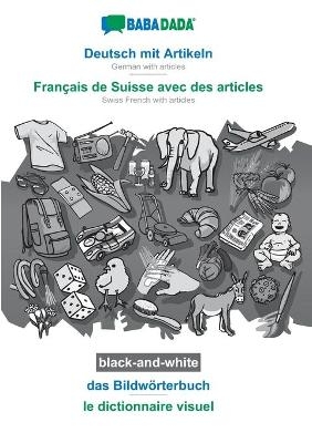 BABADADA black-and-white, Deutsch mit Artikeln - FranÃ§ais de Suisse avec des articles, das BildwÃ¶rterbuch - le dictionnaire visuel -  Babadada GmbH