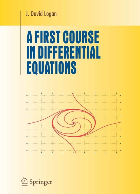 First Course in Differential Equations -  J. David Logan