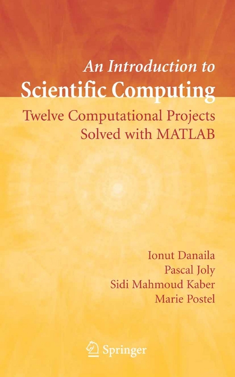 Introduction to Scientific Computing -  Ionut Danaila,  Pascal Joly,  Sidi Mahmoud Kaber,  Marie Postel
