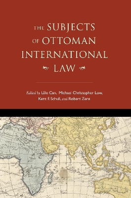 The Subjects of Ottoman International Law - 