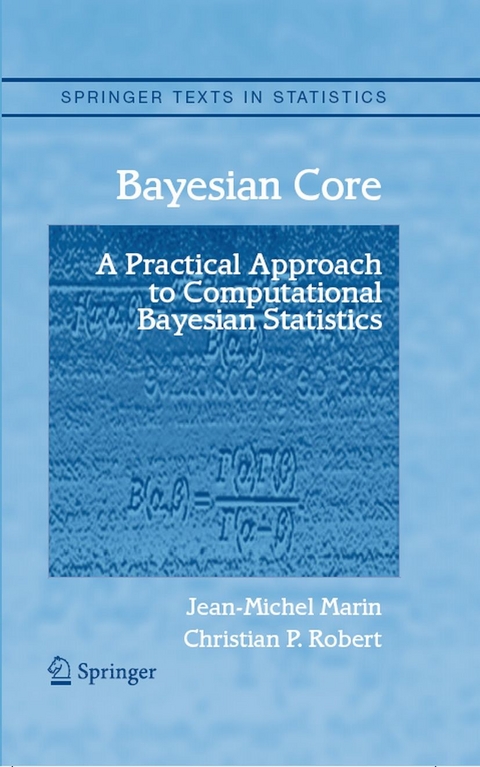 Bayesian Core: A Practical Approach to Computational Bayesian Statistics -  Jean-Michel Marin,  Christian Robert