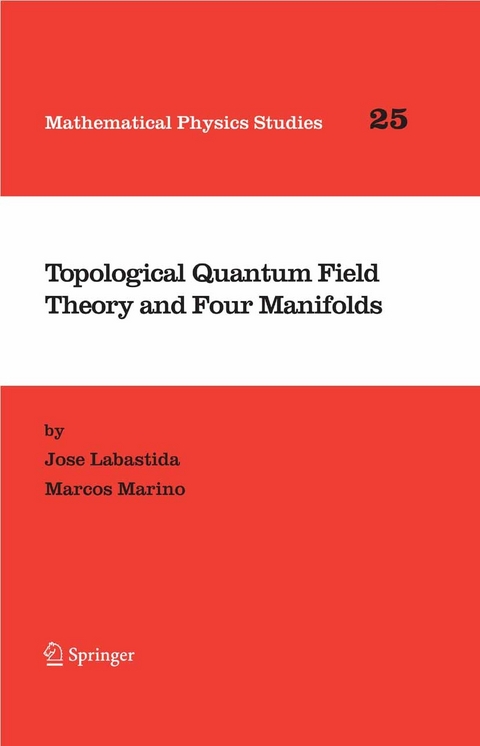 Topological Quantum Field Theory and Four Manifolds -  Jose Labastida,  Marcos Marino