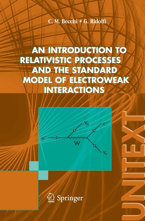 An introduction to relativistic processes and the standard model of electroweak interactions -  Carlo M. Becchi,  Giovanni Ridolfi