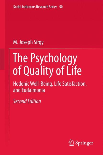 The Psychology of Quality of Life - M. Joseph Sirgy