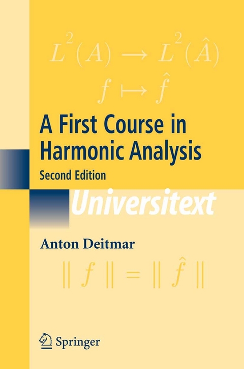 First Course in Harmonic Analysis -  Anton Deitmar