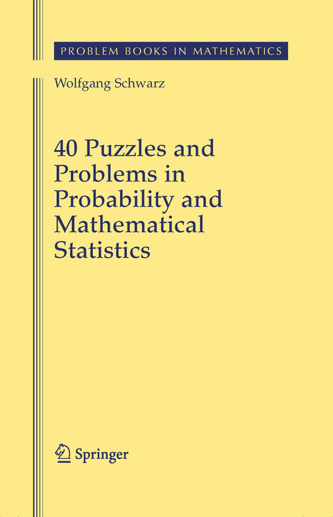 40 Puzzles and Problems in Probability and Mathematical Statistics -  Wolf Schwarz