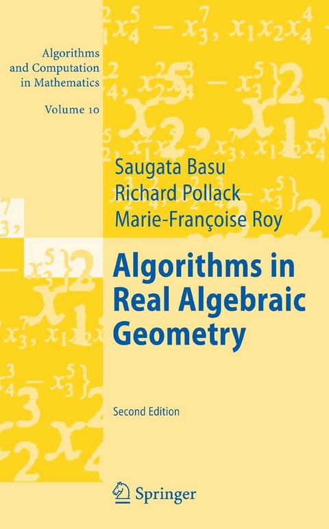 Algorithms in Real Algebraic Geometry -  Saugata Basu,  Richard Pollack,  Marie-Françoise Coste-Roy