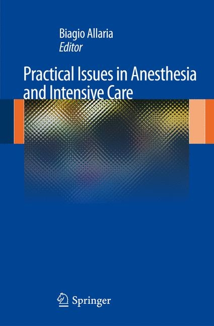 Practical Issues in Anesthesia and Intensive Care - 