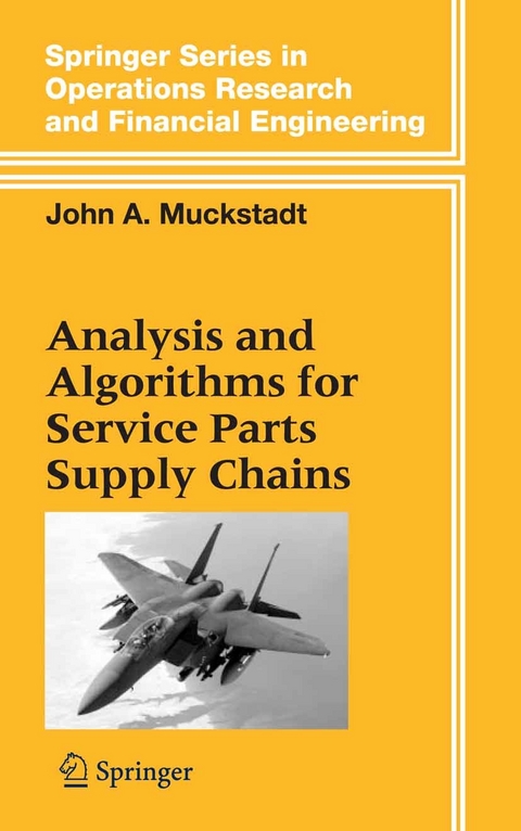 Analysis and Algorithms for Service Parts Supply Chains -  John A. Muckstadt