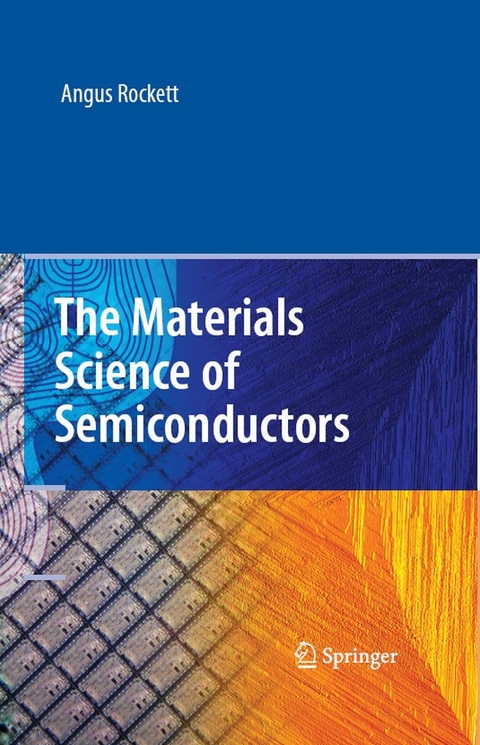 The Materials Science of Semiconductors - Angus Rockett