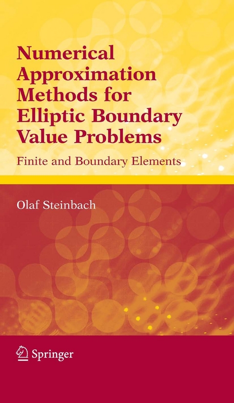 Numerical Approximation Methods for Elliptic Boundary Value Problems -  Olaf Steinbach