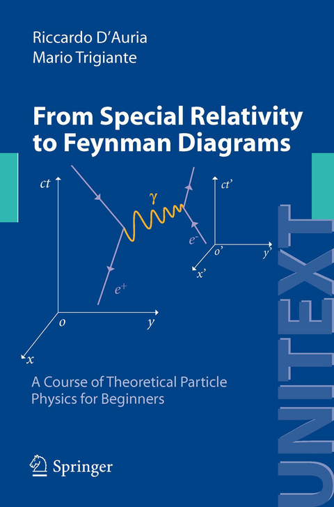 From Special Relativity to Feynman Diagrams -  Riccardo D'Auria,  Mario Trigiante