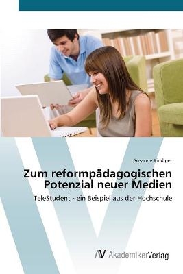 Zum reformpÃ¤dagogischen Potenzial neuer Medien - Susanne Kindiger