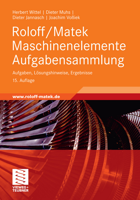 Roloff/Matek Maschinenelemente Aufgabensammlung -  Herbert Wittel,  Dieter Muhs,  Dieter Jannasch,  Joachim Voßiek