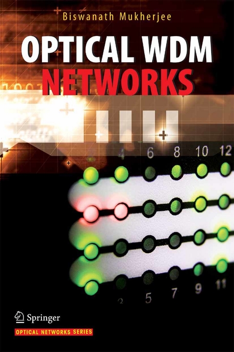 Optical WDM Networks -  Biswanath Mukherjee