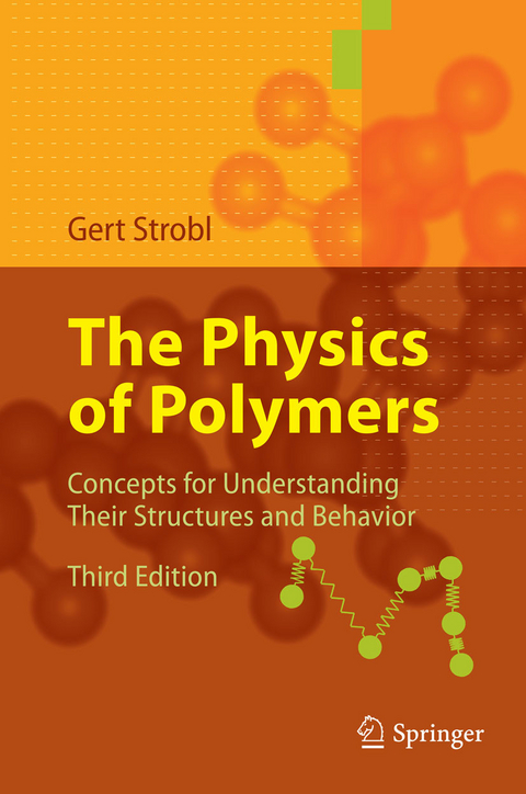 The Physics of Polymers -  Gert R. Strobl