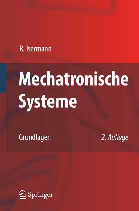 Mechatronische Systeme -  Rolf Isermann