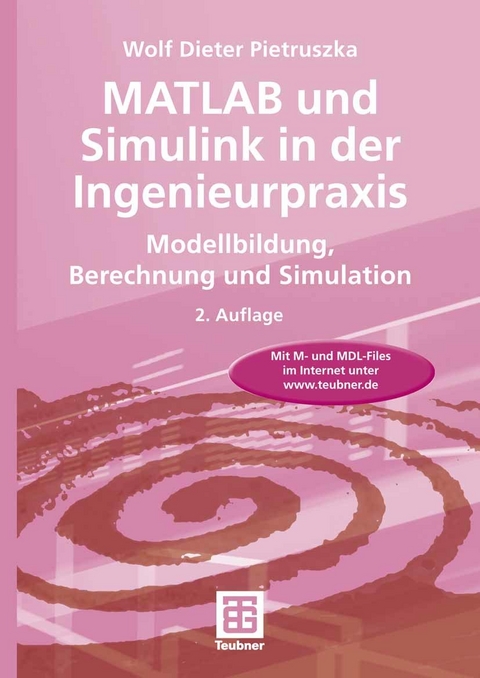 MATLAB und Simulink in der Ingenieurpraxis - Wolf Dieter Pietruszka