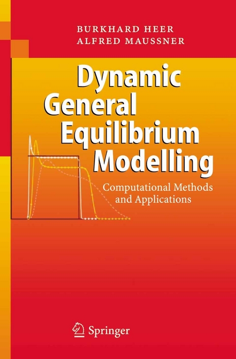 Dynamic General Equilibrium Modelling -  Burkhard Heer,  Alfred Maußner