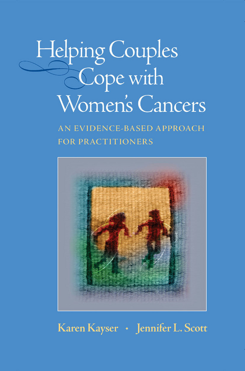 Helping Couples Cope with Women's Cancers -  Karen Kayser,  Jennifer L. Scott