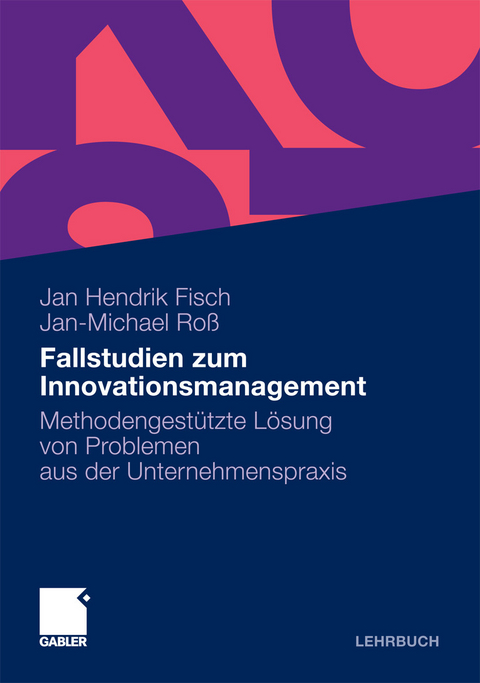 Fallstudien zum Innovationsmanagement -  Jan Hendrik Fisch,  Jan-Michael Roß