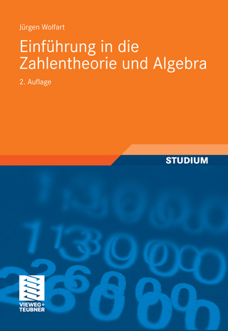 Einführung in die Zahlentheorie und Algebra - Jürgen Wolfart
