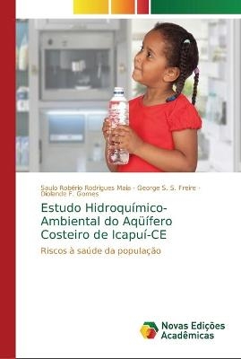 Estudo Hidroquímico-Ambiental do Aqüífero Costeiro de Icapuí-CE - Saulo Robério Rodrigues Maia, George S S Freire, Diolande F Gomes