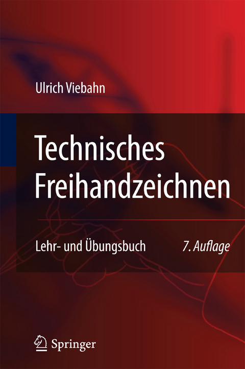 Technisches Freihandzeichnen -  Ulrich Viebahn