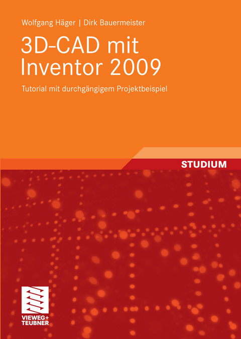 3D-CAD mit Inventor 2009 -  Wolfgang Häger,  Dirk Bauermeister