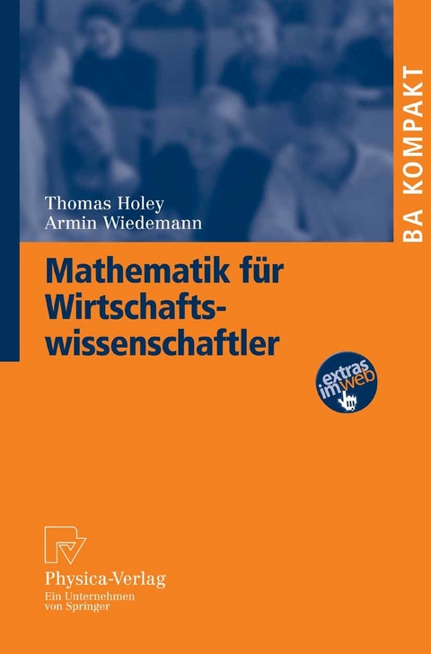 Mathematik für Wirtschaftswissenschaftler -  Thomas Holey,  Armin Wiedemann