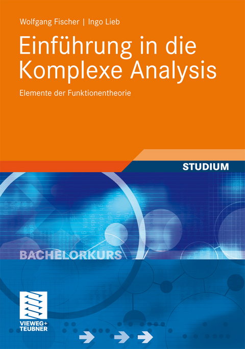 Einführung in die Komplexe Analysis -  Wolfgang Fischer,  Ingo Lieb