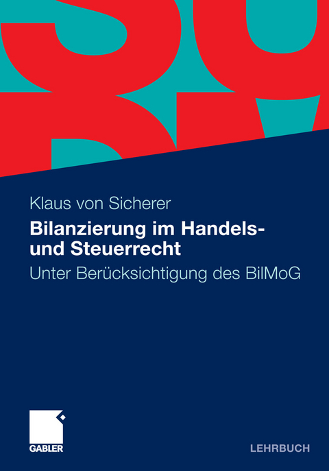 Bilanzierung im Handels- und Steuerrecht -  Klaus von Sicherer
