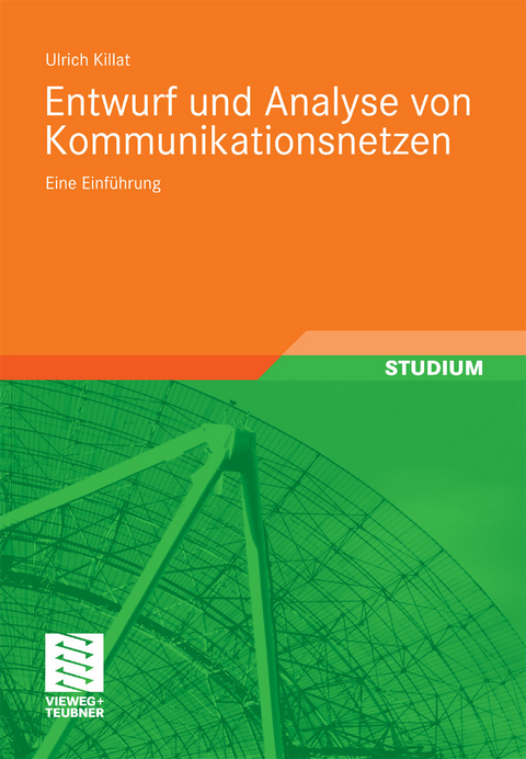 Entwurf und Analyse von Kommunikationsnetzen -  Ulrich Killat