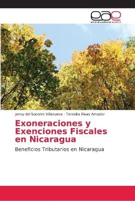 Exoneraciones y Exenciones Fiscales en Nicaragua - Jenny del Socorro Villanueva, Teresita Rivas