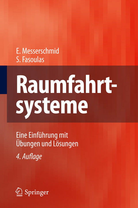 Raumfahrtsysteme -  Ernst Messerschmid,  Stefanos Fasoulas